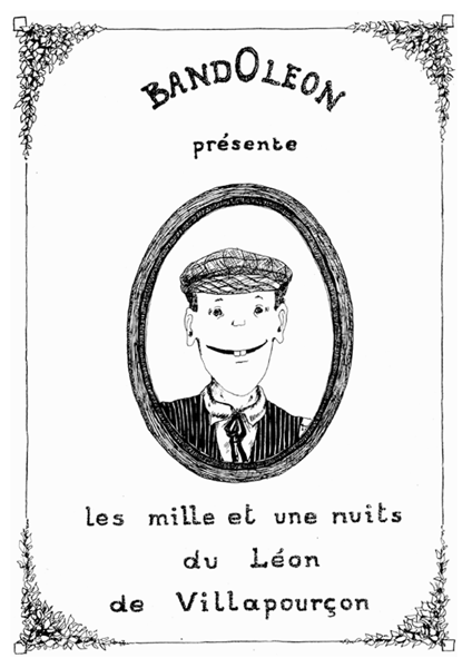 Les mille et une nuits du Léon de Villapourçon Les mille et une nuits du Léon de Villapourçon
