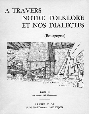 A travers notre folklore et nos dialectes - Tome II A travers notre folklore et nos dialectes - Tome II
