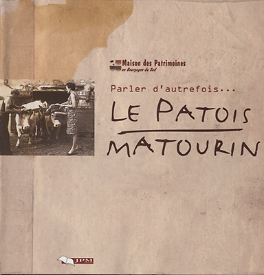 Le Patois Matourin Le Patois Matourin